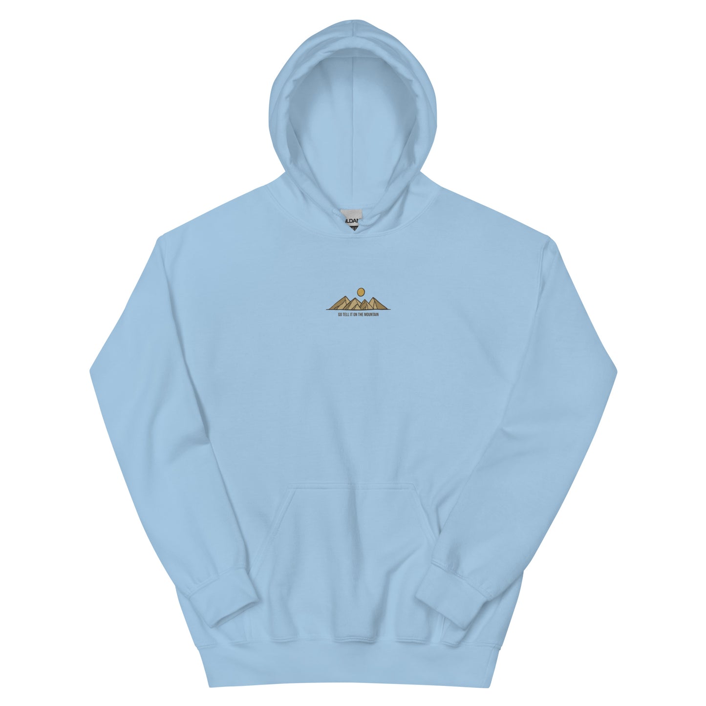 Go Tell It On The Mountain Hoodie *Embroidered*