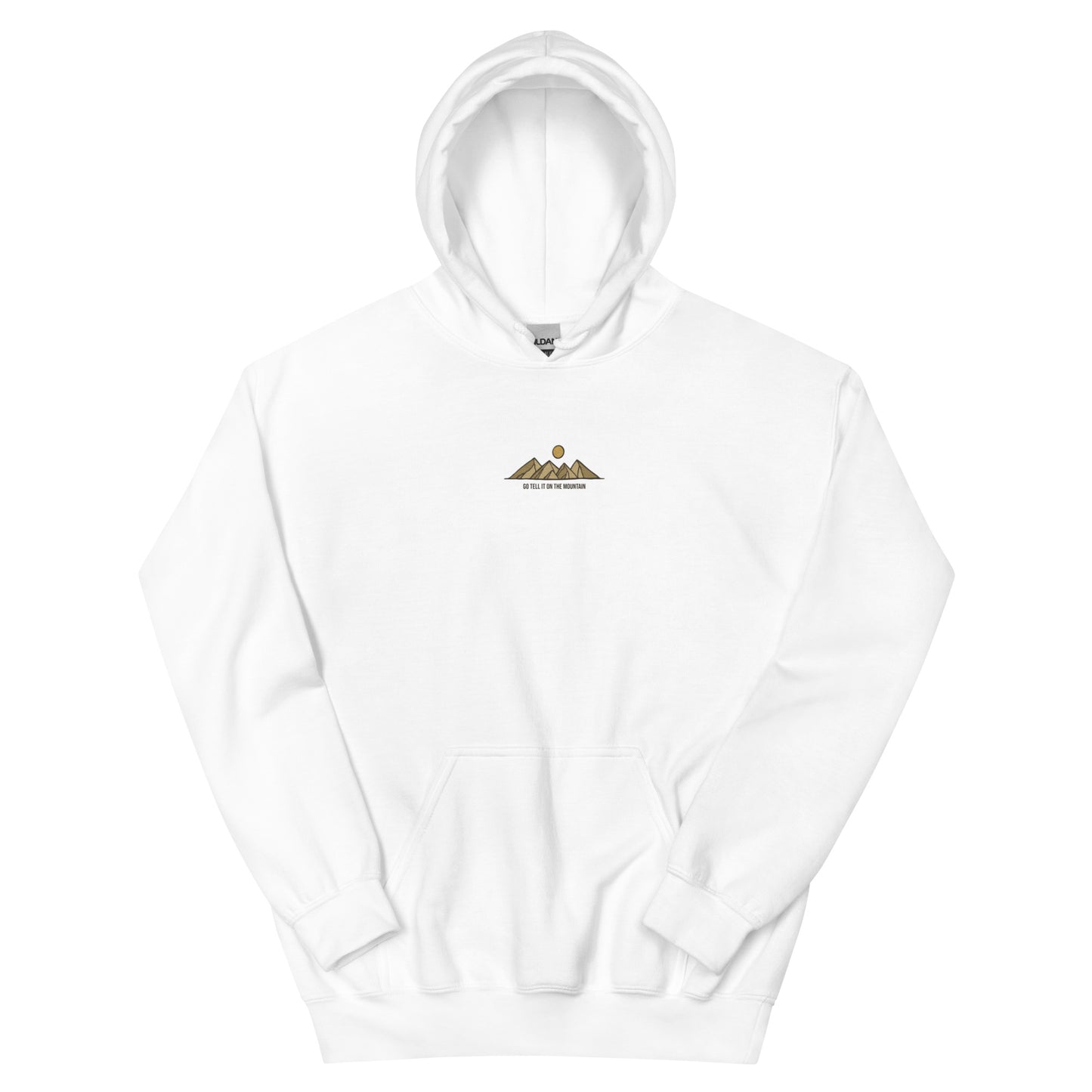 Go Tell It On The Mountain Hoodie *Embroidered*